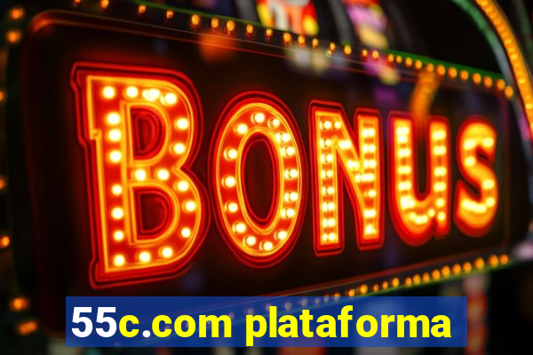 55c.com plataforma